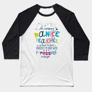 An Awesome Dance Teacher Gift Idea - Impossible to forget Baseball T-Shirt